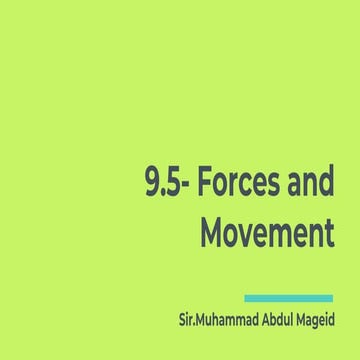 9.5 FORCES AND MOVEMENT
