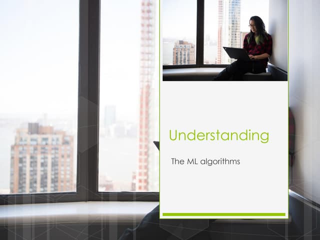 Understanding the Machine Learning Algorithms