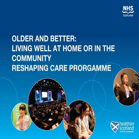 Older and Better: Living Well at Home or in the Community