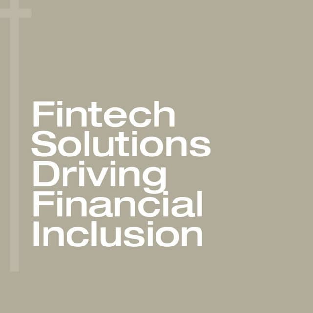 𝐅𝐢𝐧𝐭𝐞𝐜𝐡 𝐒𝐨𝐥𝐮𝐭𝐢𝐨𝐧𝐬 𝐃𝐫𝐢𝐯𝐢𝐧𝐠 𝐅𝐢𝐧𝐚𝐧𝐜𝐢𝐚𝐥 𝐈𝐧𝐜𝐥𝐮𝐬𝐢𝐨𝐧