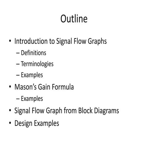 9. Signal flow graph ,  control system is represented by a single block. Sinc...