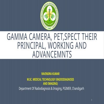 9.GAMMA CAMERA, PET,SPECT THEIR PRINCIPAL, WORKING.pptx by Ravindra kumar.pptx