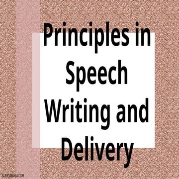 9. Principles in Speech Writing and Delivery.pptx