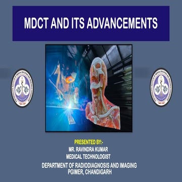 9.MDCT AND ITS ADVANCEMENTS by Ravindra Kumar.pptx