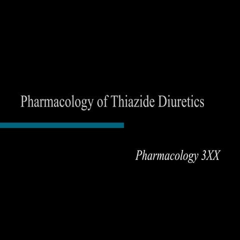 9.5. Pharmacology of Thiazides Diuretics -dec2015.ppt