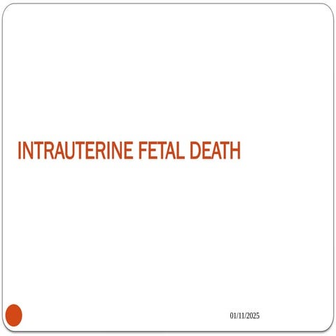Intrauterine fetal death for students .pptx