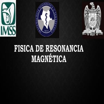 9. Fisica de resonancia Imagenologia.pptx