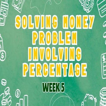 9. SOLVE MONEY PROBLEM INVOLVING PERCENTAGE.pptx