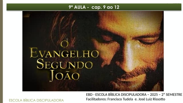 9. Evangelho de João - cap. 9 ao 12.pptx