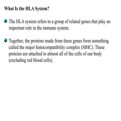 The HLA system , Immunolgy, Graft versus Host Reaction