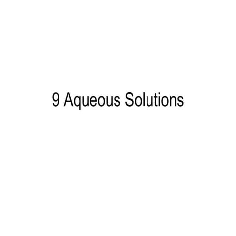 9 Aqueous Solutions