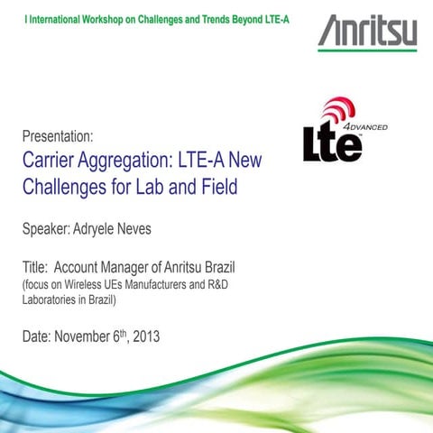 9 carrier aggregation lte-a new challenges for lab and field