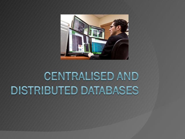 Centralised and distributed databases | PPT