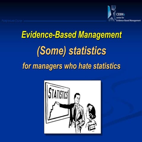 Course Module 9: (Some) Statistics For Managers Who Hate Statistics