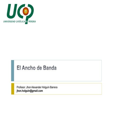 9. el ancho de banda