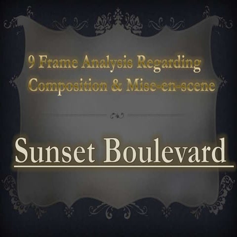 9 frame analysis sunset boulevard 