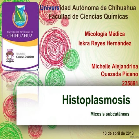 9.histoplasmosis