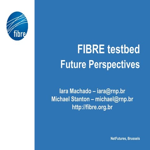 FIBRE testbed: Future Perspectives