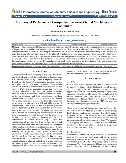 A Survey of Performance Comparison between Virtual Machines and Containers