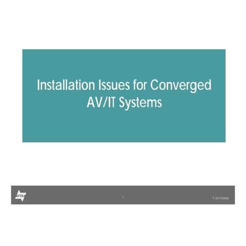 Installation Issues for Converged AV/IT Systems 