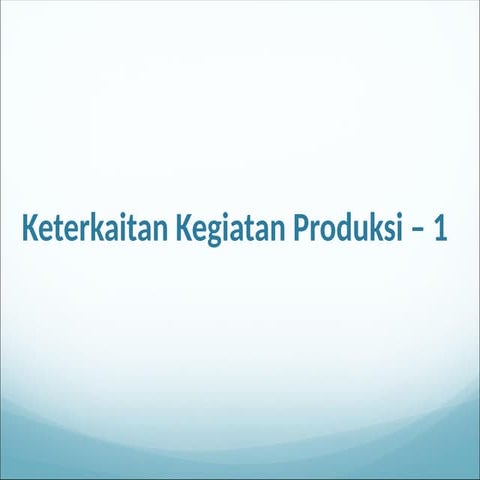 Materi kuliah - kegiatan- produksi-1.ppt