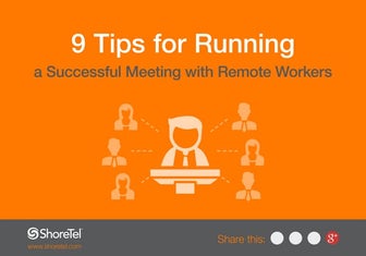 9 Tips for Running a Successful Meeting with Remote Workers