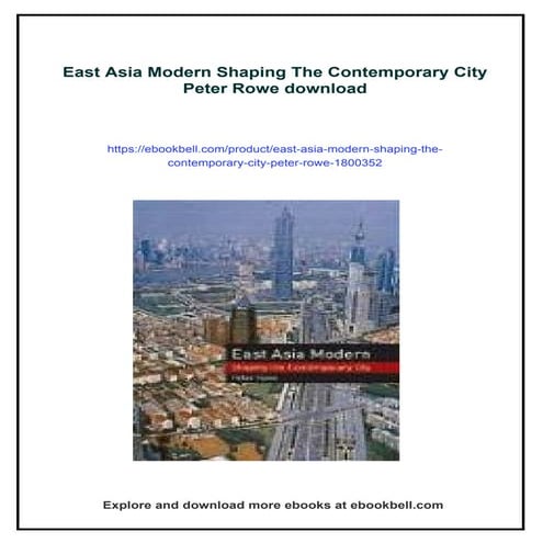 East Asia Modern Shaping The Contemporary City Peter Rowe | PDF