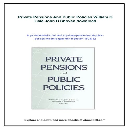 Private Pensions And Public Policies William G Gale John B Shoven