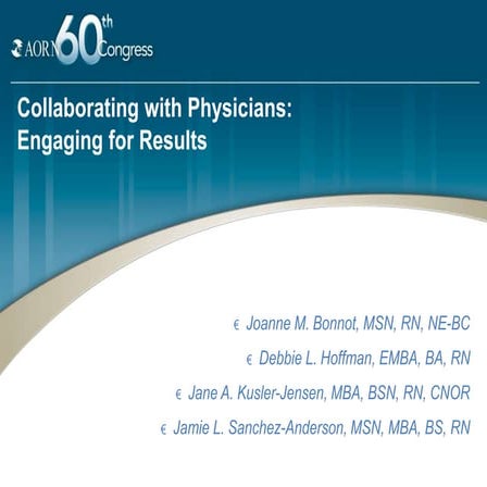 9021 session  collaborating with physicians  engaging for results_aorn 2013_c...