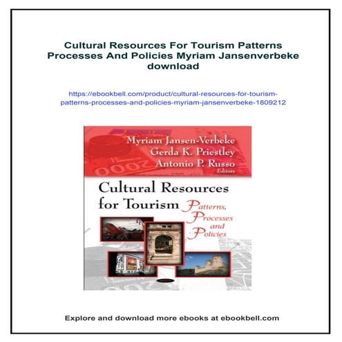 Cultural Resources For Tourism Patterns Processes And Policies Myriam Jansenv...