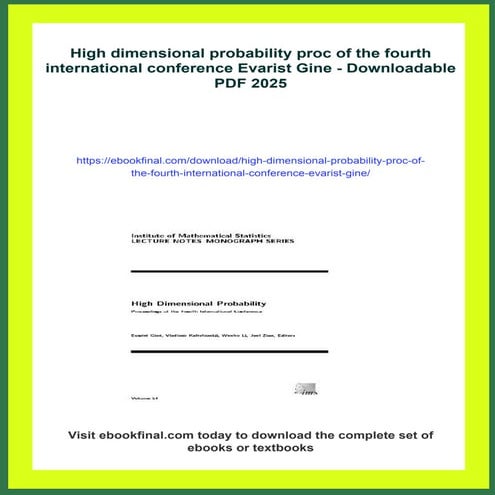High dimensional probability proc of the fourth international conference Evar...