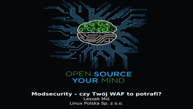Modsecurity-czy-Twoj-WAF-to-potrafi-Leszek-Mis-Linux-Polska
