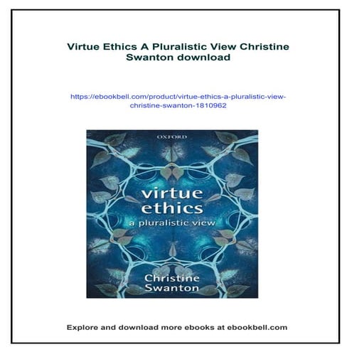 Virtue Ethics A Pluralistic View Christine Swanton