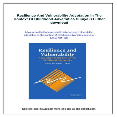 Resilience And Vulnerability Adaptation In The Context Of Childhood Adversiti...