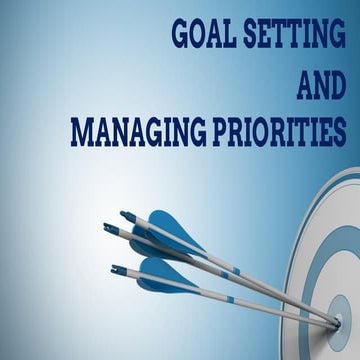 Goal Setting and Managing Priorities by Samuel Akinlotan