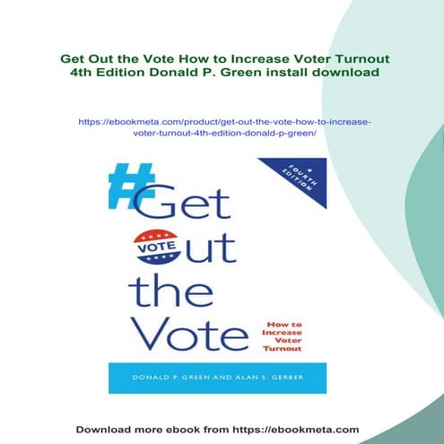 Get Out the Vote How to Increase Voter Turnout 4th Edition Donald P. Green