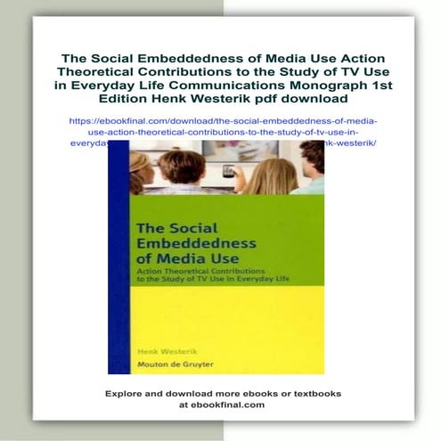 The Social Embeddedness of Media Use Action Theoretical Contributions ...