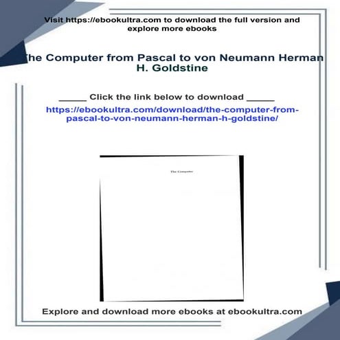 The Computer from Pascal to von Neumann Herman H. Goldstine