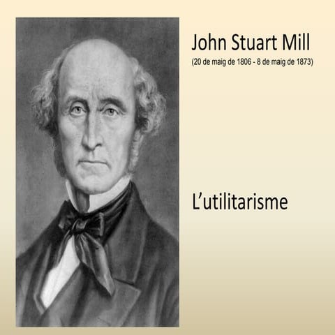 9_Mill: utilitarisme | PPT