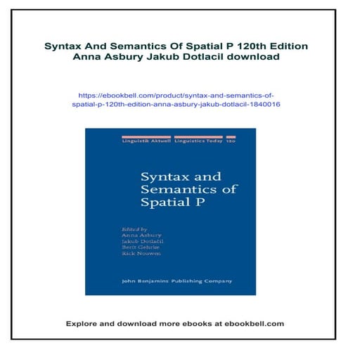 Syntax And Semantics Of Spatial P 120th Edition Anna Asbury Jakub Dotlacil