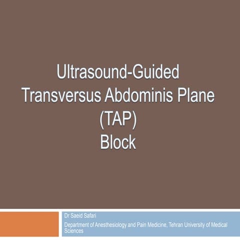 Ultrasound Guided Transversus Abdominis Plane (TAP) Block