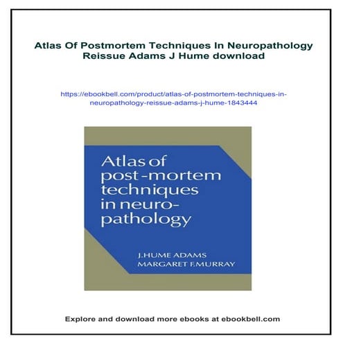 Atlas Of Postmortem Techniques In Neuropathology Reissue Adams J Hume | PDF