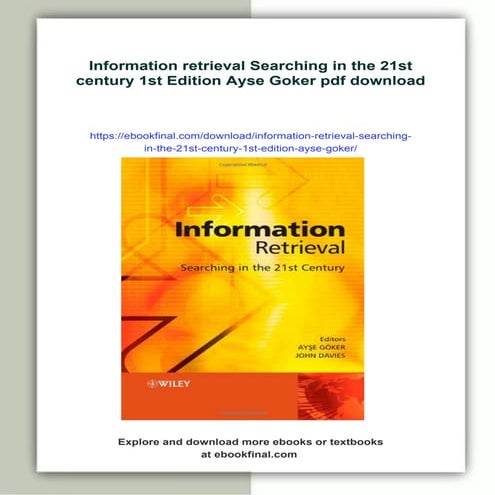 Information retrieval Searching in the 21st century 1st Edition Ayse Goker
