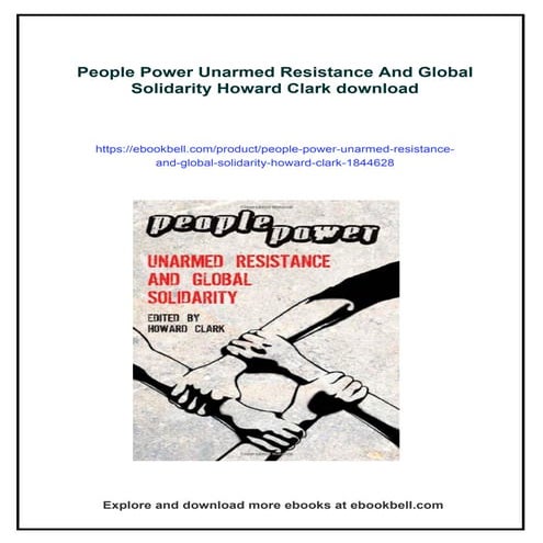People Power Unarmed Resistance And Global Solidarity Howard Clark | PDF