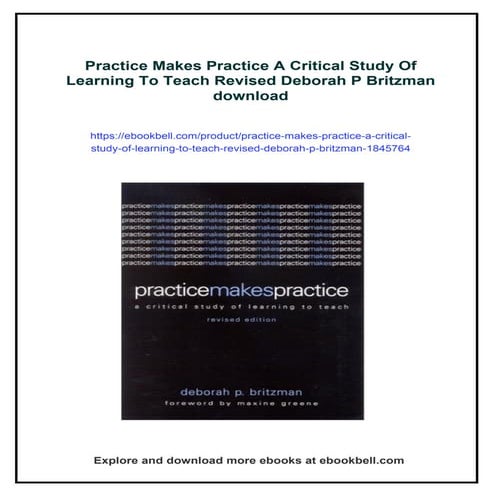 Practice Makes Practice A Critical Study Of Learning To Teach Revised ...