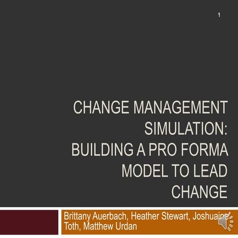 FINAL DRAFT, Change Management Simulation Presentation