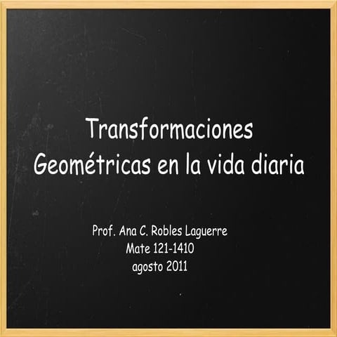 Transformaciones Geométricas en la vida diaria