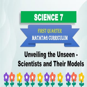 Science 7 Q1 1 recognize that scientists use models to explain ...