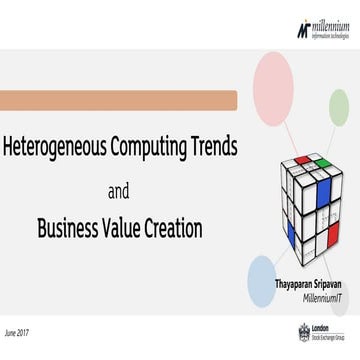 EXTENT-2017: Heterogeneous Computing Trends and Business Value Creation
