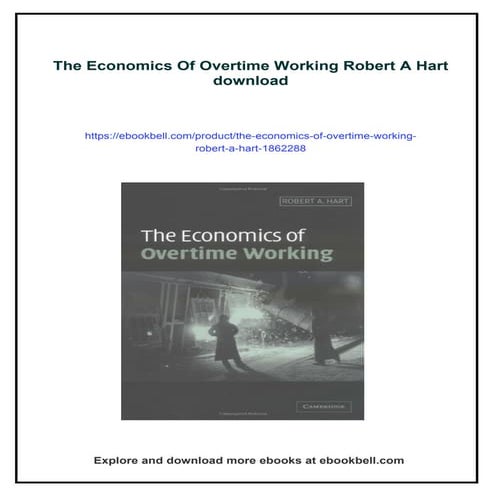 The Economics Of Overtime Working Robert A Hart